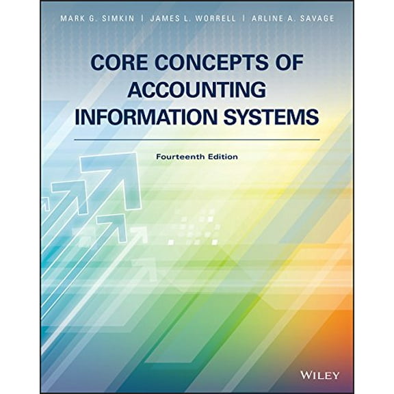 Pre-Owned Core Concepts of Accounting Information Systems (Paperback) 1119373662 9781119373667