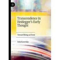 Transcendence in Heidegger's Early Thought: Toward Being as Event, (Hardcover)