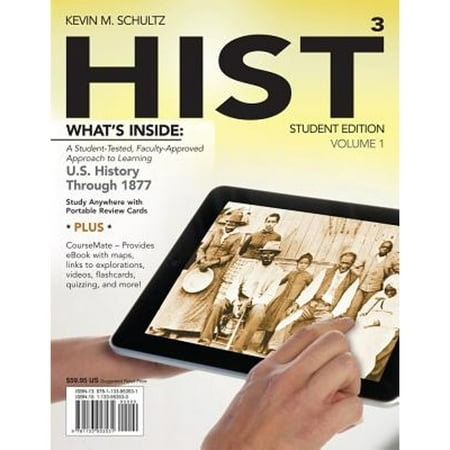 Pre-Owned Hist, Volume 1: Us History Through 1877 (with Coursemate Printed Access Card) (Paperback 9781133953531) by Kevin M Schultz