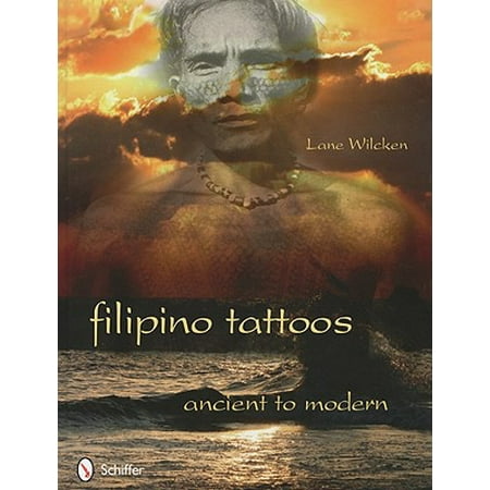 Filipino Tattoos : Ancient to Modern