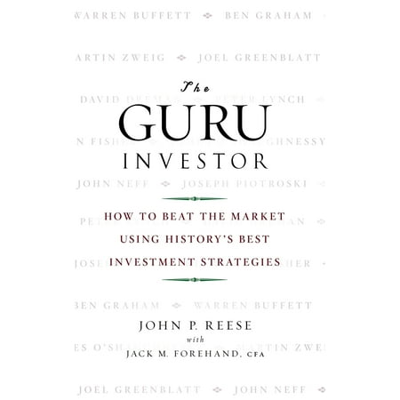 The Guru Investor : How to Beat the Market Using History's Best Investment (Best Pct On The Market)