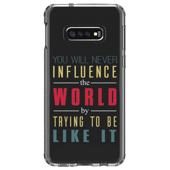DistinctInk Clear Shockproof Hybrid Case for Samsung Galaxy S10e (5.8" Screen) - TPU Bumper Acrylic Back Tempered Glass Screen Protector - Never Influence The World Try to Be Like It