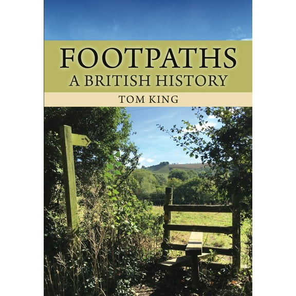 Footpaths: A British History, (Paperback)