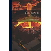 Byers Pipe : Genuine Wrought Iron (Hardcover)