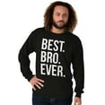 thumbnail image 4 of Best Bro Ever Brother Relative Family Men's Long Sleeve Tee T Shirt Brisco Brands S, 4 of 6