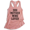 thumbnail image 1 of Dog Mother Wine Lover Tank Top, Ladies Racerback Tank Top, Dog Mom Tank, Wine Lover Tank, Dog Mama Tank, Desert Pink, Small, 1 of 3