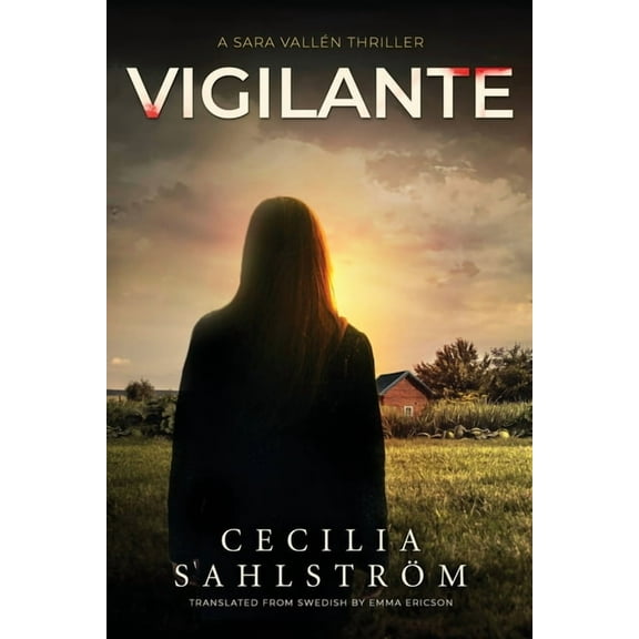 Sara Vallén Vigilante: A Sara Vallén Thriller, (Paperback)