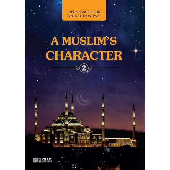 A Muslim's Character - Vol.2 [Ages 11 and up]: Islamic Studies Textbook, (Paperback)
