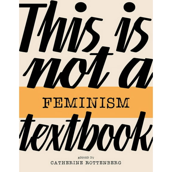 This Is Not A...Textbook This Is Not a Feminism Textbook, (Paperback)