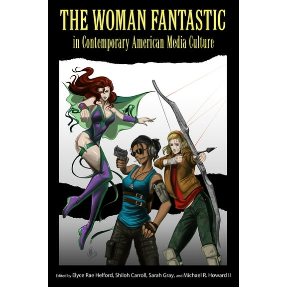 Woman Fantastic in Contemporary American Media Culture, (Hardcover)