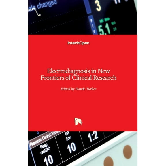Electrodiagnosis in New Frontiers of Clinical Research (Hardcover)