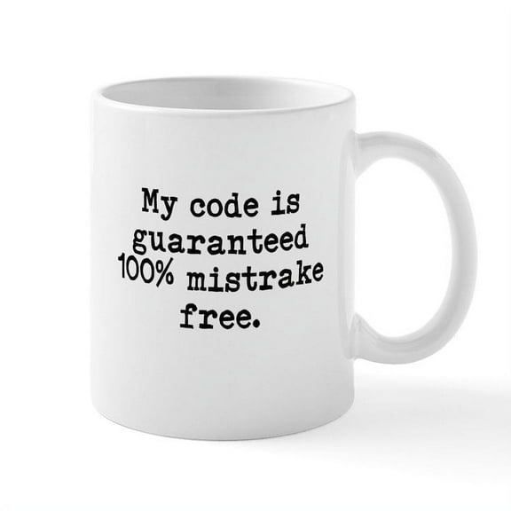 CafePress - Funny Programmer Or Developer Misquote Mug - 11 oz Ceramic Mug - Novelty Coffee Tea Cup