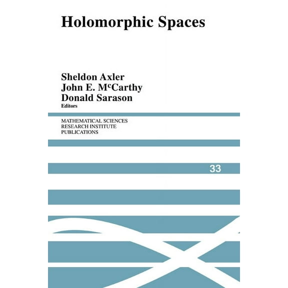 Mathematical Sciences Research Institute Holomorphic Spaces, Book 33, (Hardcover)