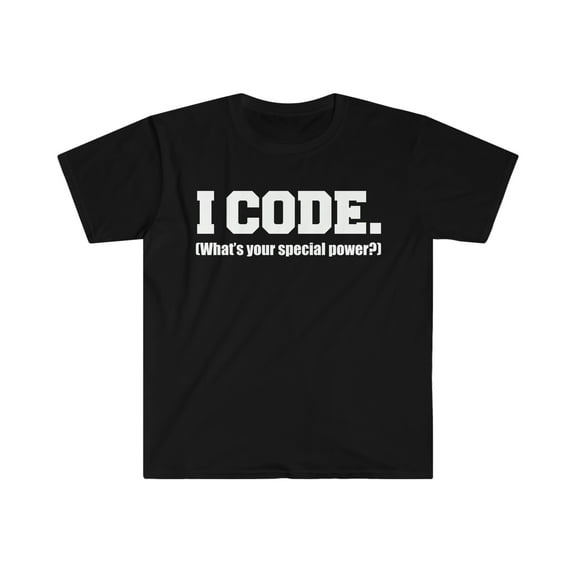 I CODE What’s your special power Unisex T-shirt S-3XL Coder Programmer
