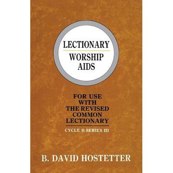 Lectionary Worship Aids: For Use With The Revised Common Lectionary: Cycle B Series III (Paperback)