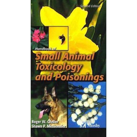Pre-Owned Handbook of Small Animal Toxicology and Poisonings (Paperback) 0323012469 9780323012461