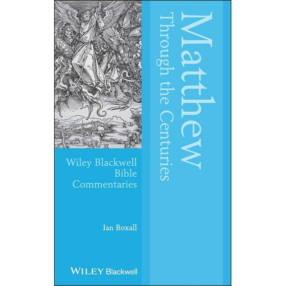 Wiley Blackwell Bible Commentaries Matthew Through the Centuries, (Hardcover)