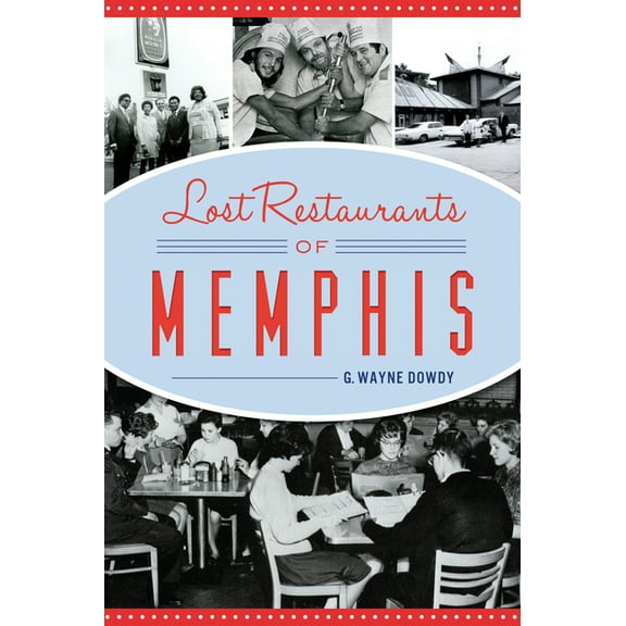 American Palate Lost Restaurants of Memphis, (Paperback)