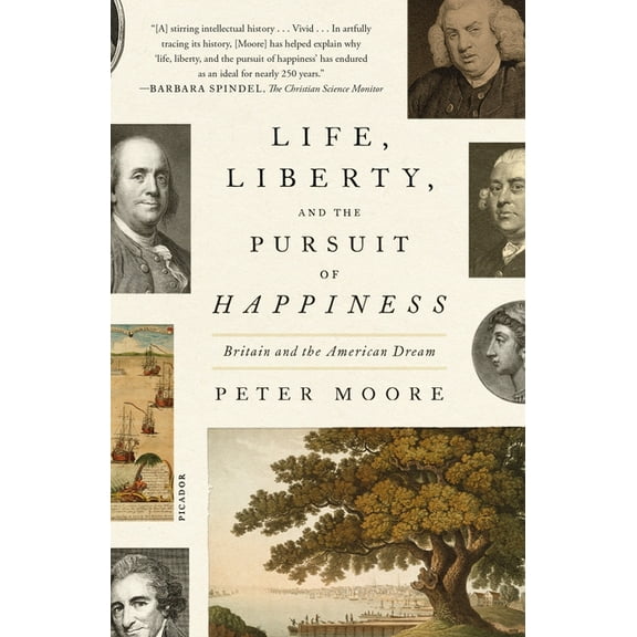 Life, Liberty, and the Pursuit of Happiness : Britain and the American Dream (Paperback)