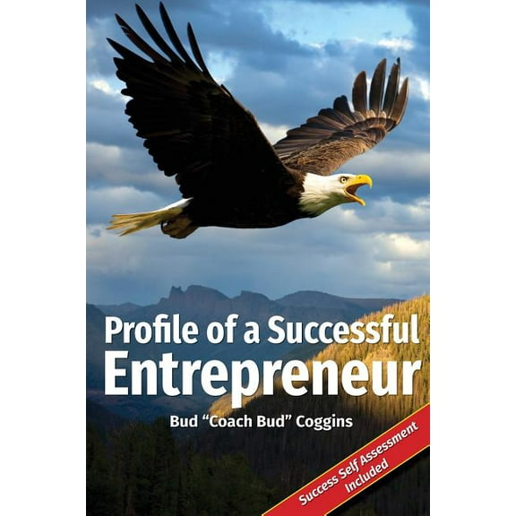 Profile of a Successful Entrepreneur: Helping Entrepreneurs Achieve Success, (Paperback)