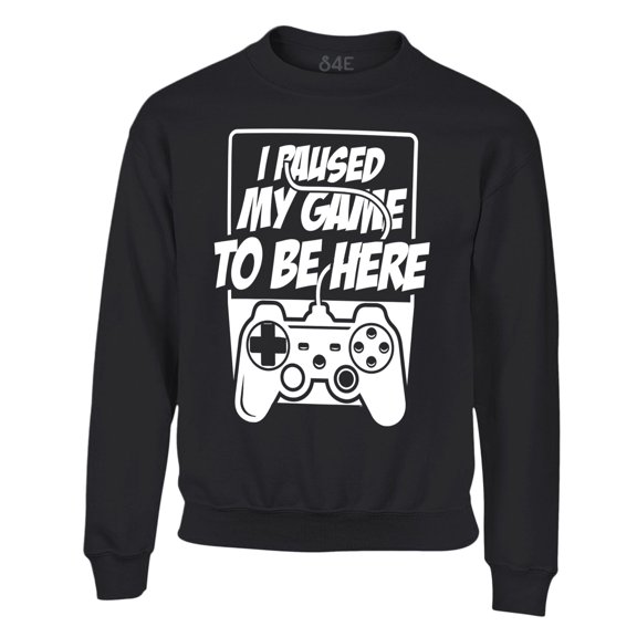 S4E Men's I Paused My Game to Be Here Crewneck Sweatshirt XXX-Large Black