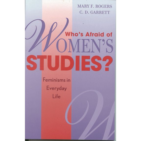 Who's Afraid of Women's Studies?: Feminisms in Everyday Life, (Paperback)