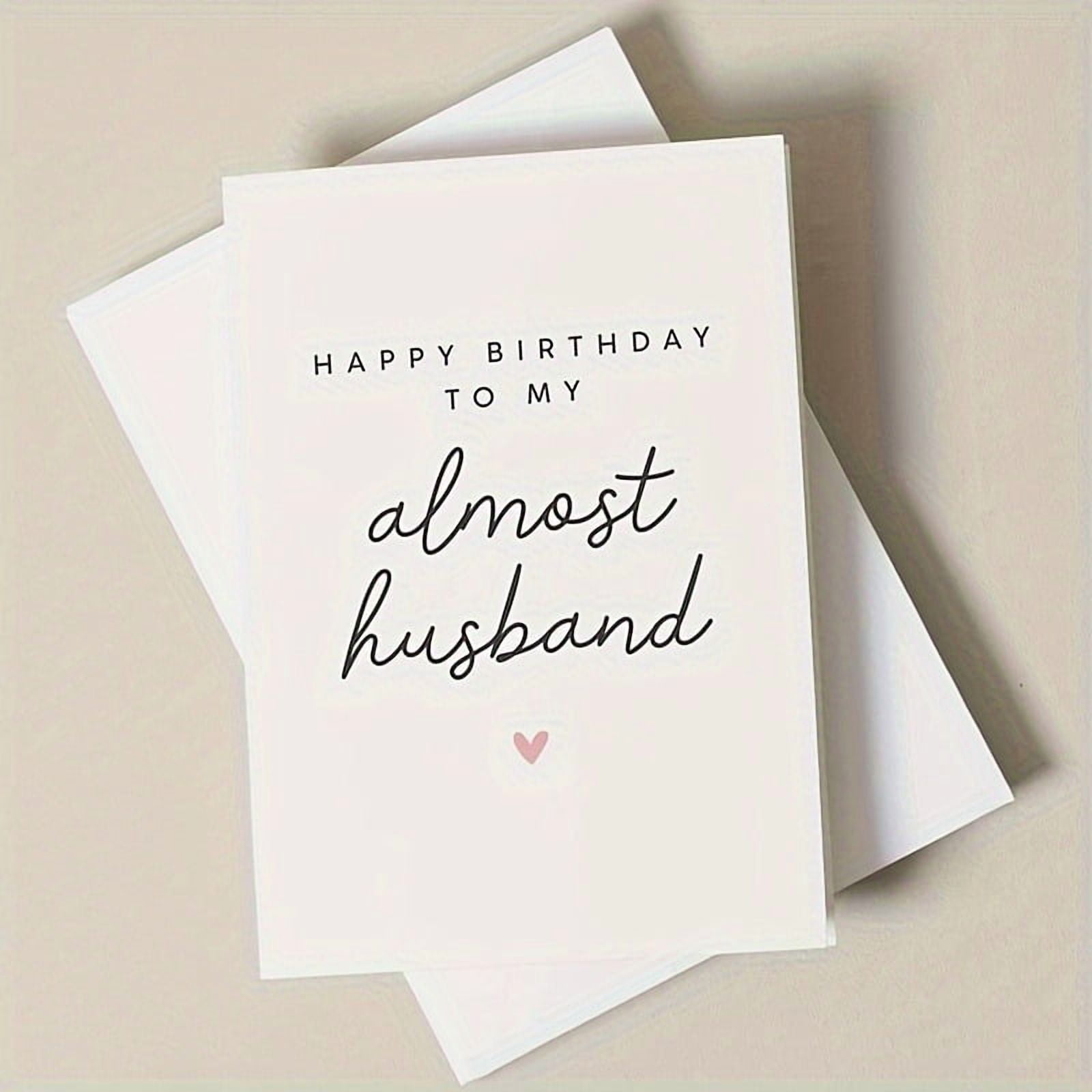 Happy Birthday Card for Almost Husband – Special Design for Fiancé, Partner, or Boyfriend – Blank Inside with Envelope – Perfect for Birthday Celebrations