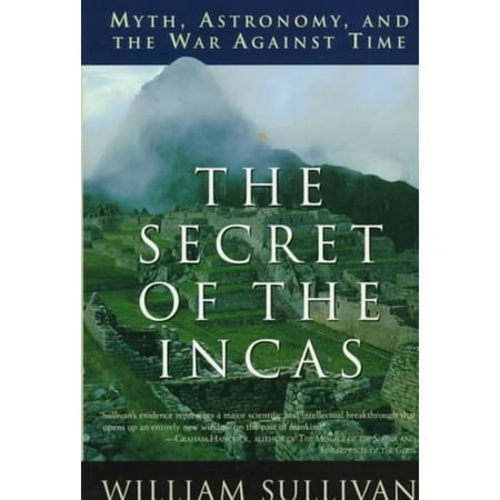 The Secret of the Incas: Myth, Astronomy, and the War Against Time