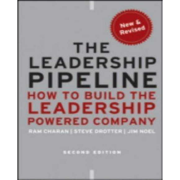 Le Pipeline de Leadership, Comment Bâtir une Entreprise Propulsée par le Leadership