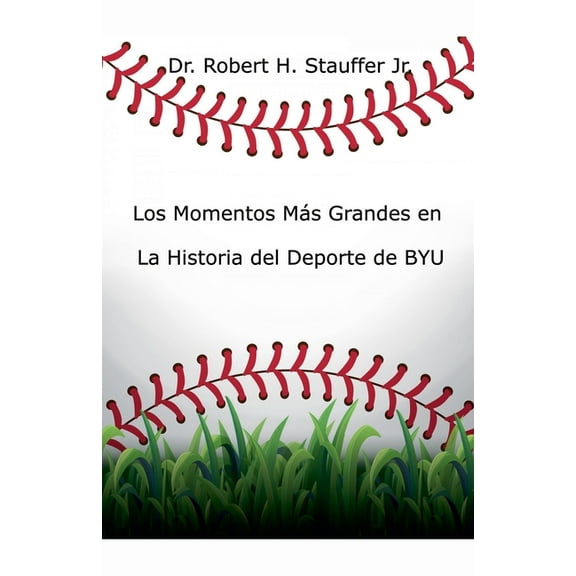 Los Momentos MÃ¡s Grandes en la Historia del Deporte de BYU, (Paperback)
