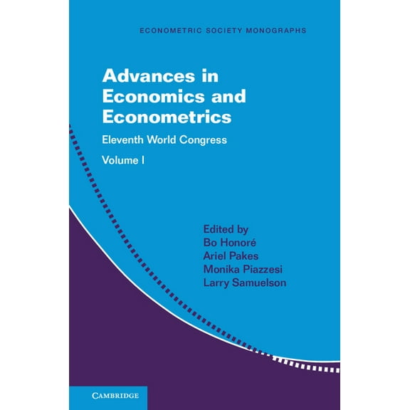 Econometric Society Monographs Advances in Economics and Econometrics, Book 58, (Hardcover)
