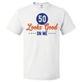 thumbnail image 1 of 50th Birthday Gift For 50 Year Old Looks Good On Me T Shirt Gift, 1 of 2