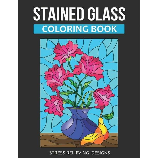 Download Stained Glass Coloring Book For Adults Stress Relieving Designs Color Quest Stained Glass Coloring Book Paperback Walmart Com Walmart Com