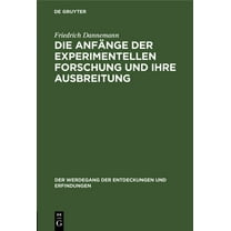 Der Werdegang der Entdeckungen Und Erfin Die Anfänge Der Experimentellen Forschung Und Ihre Ausbreitung, Book 1, (Hardcover)