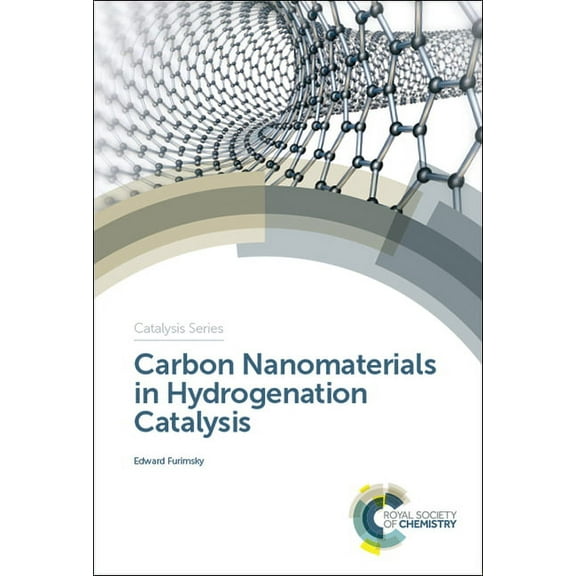 Catalysis Carbon Nanomaterials in Hydrogenation Catalysis, Book 37, (Hardcover)