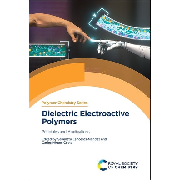 Dielectric Electroactive Polymers: Principles and Applications, (Hardcover)