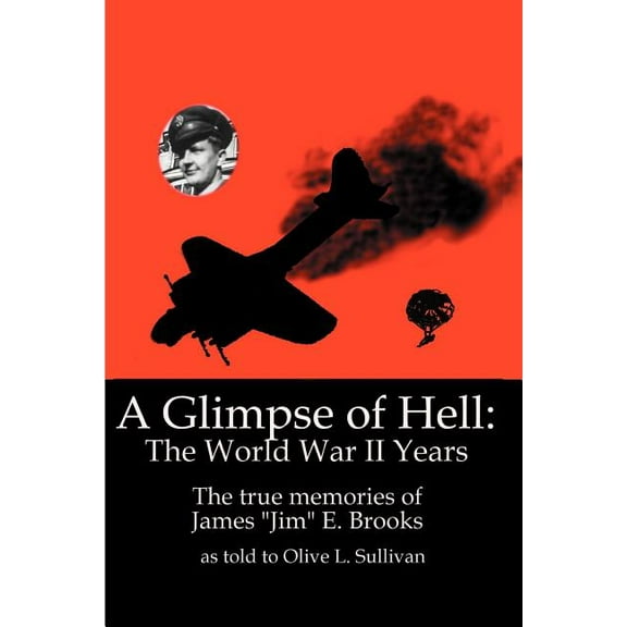 A Glimpse of Hell: The World War II Years (Paperback)