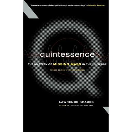 Pre-Owned Quintessence: The Mystery of Missing Mass in the Universe (Paperback) by Lawrence M Krauss