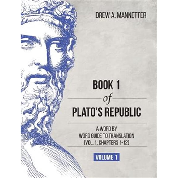 Pre-Owned Book 1 of Plato's Republic: A Word by Word Guide to Translation (Vol. 1: Chapters 1-12) (Paperback)
