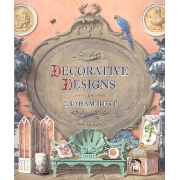 Pre-Owned Decorative Designs: Over 100 Ideas for Painted Interiors, Furniture, and Decorated Objects (Paperback) 0821226576 9780821226575