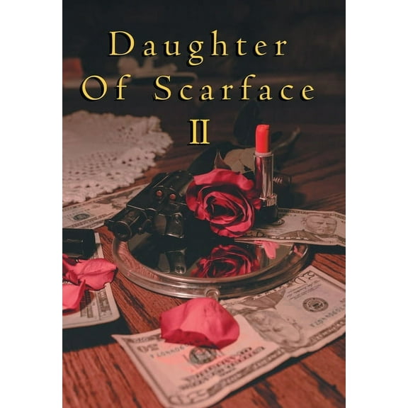 Daughter of Scarface Ii (Hardcover)