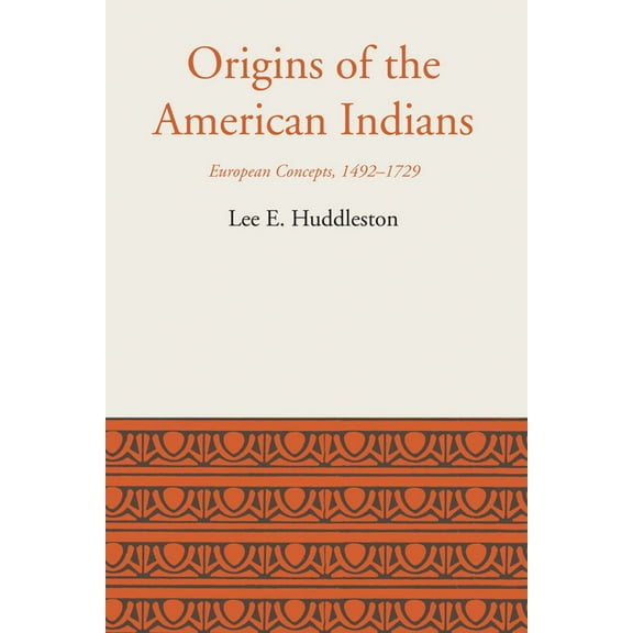 LLILAS Latin American Monograph Series: Origins of the American Indians : European Concepts, 1492-1729 (Paperback)