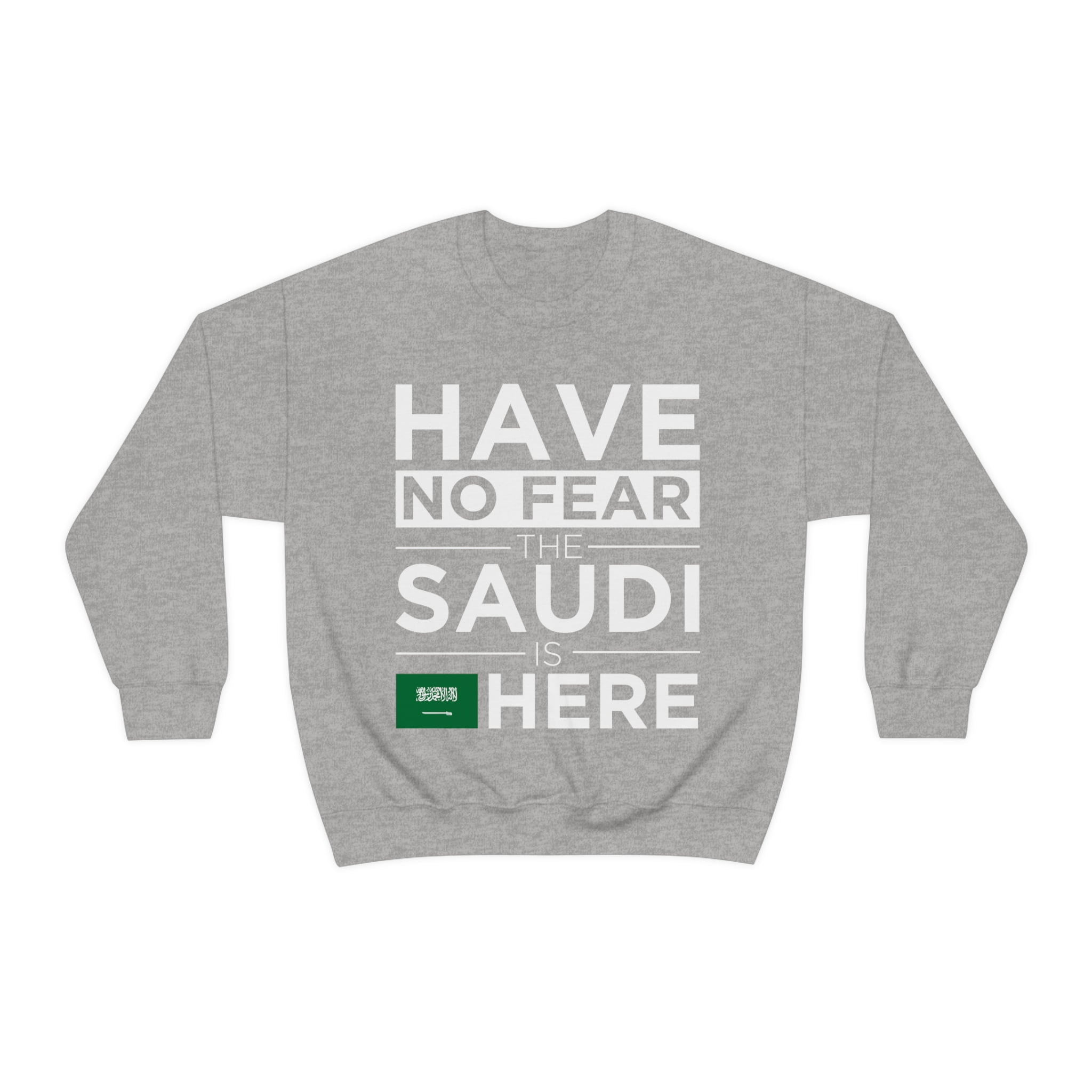 Have No Fear Saudi is here Pride Proud Saudi Arabia