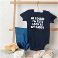 thumbnail image 4 of Of Course Im Cute Look at Daddy Romper Boys or Girls Infant Baby Brisco Brands 6M, 4 of 6