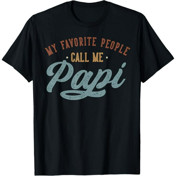 My Favorite People Call Me Papi - Funny Papi Birthday T-ShirtMen and women, White Black T-shirt, size: Extra large S-1526XL