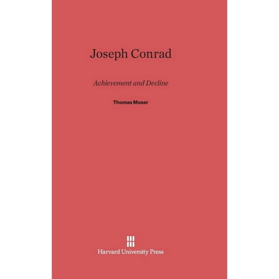 Joseph Conrad: Achievement and Decline, (Hardcover)