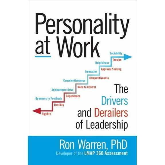 Personality at Work: The Drivers and Derailers of Leadership, (Hardcover)