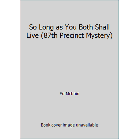 So Long as You Both Shall Live (87th Precinct Mystery) [Mass Market Paperback - Used]