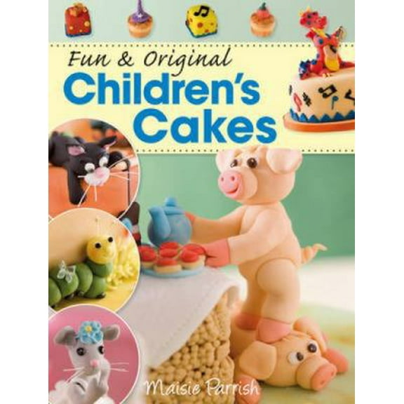Pre-Owned Fun & Original Children's Cakes (Paperback) 0715336312 9780715336311