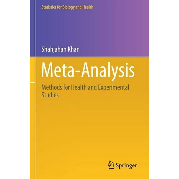 Statistics for Biology and Health Meta-Analysis: Methods for Health and Experimental Studies, (Paperback)